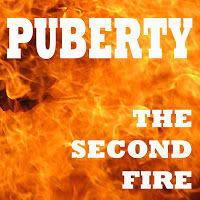 Puberty: The Second Fire